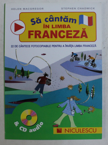 SA CANTAM IN LIMBA FRANCEZA de HELEN MACGREGOR , STEPHEN CHADWICK , 2010