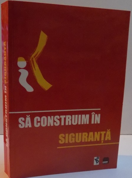 SA CONSTRUIM IN SIGURANTA , 2004