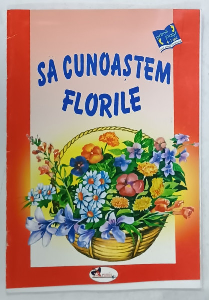 SA CUNOASTEM FLORILE , 4 - 7 ANI , 2007