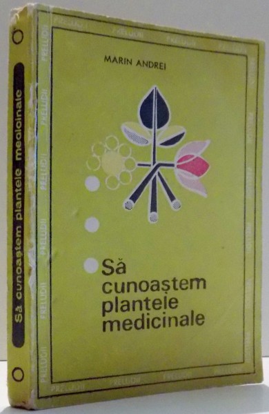 SA CUNOASTEM PLANTELE MEDICINALE de MARIN ANDREI , 1971
