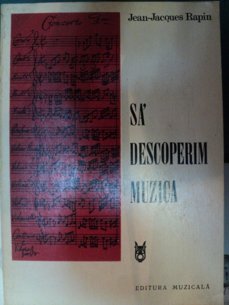 SA DESCOPERIM MUZICA de JEAN - JACQUES RAPIN , 1975 *PREZINTA HALOURI DE APA