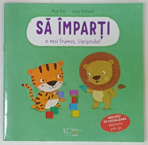 SA IMPARTI E MAI FRUMOS , TIGRISORULE ! de ANJA KIEL , ilustratii ide LUCY BARNARD , 2025
