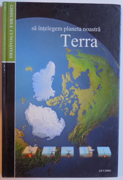 SA INTELEGEM PLANETA NOASTRA TERRA - GHIDURILE CUNOASTERII , 2003