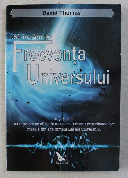 SA INTRAM PE FRECVENTA UNIVERSULUI de DAVID THOMAS , 2013