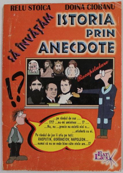 SA INVATAM ISTORIA PRIN ANECDOTE de RELU STOICA si DOINA CIOBANU , ANII '90