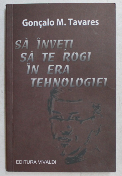 SA INVETI SA TE ROGI IN ERA TEHNOLOGIEI , POZITIA IN LUME A LUI LENZ BUCHMANN de GONCALO M. TAVARES , 2011