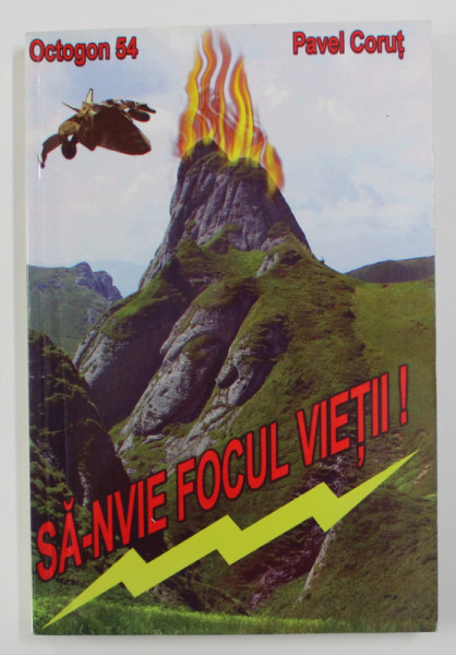 SA - INVIE FOCUL VIETII de PAVEL CORUT , 2003