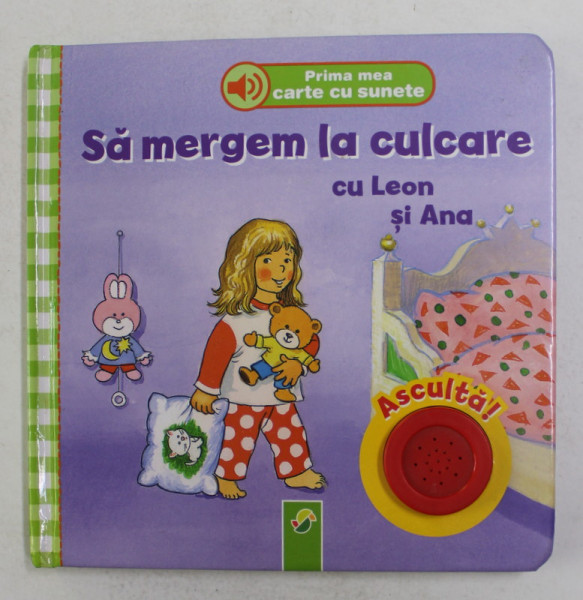 SA MERGEM LA CULCARE CU LEON SI ANA , PRIMA MEA CARTE CU SUNETE , ANII '2000