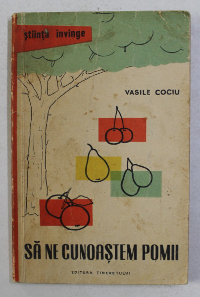 SA NE CUNOASTEM POMII de VASILE COCIU, 1959