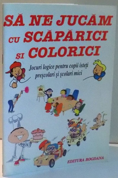 SA NE JUCAM CU SCAPARICI SI COLORICI, ILUSTRATII de IOAN ALEX