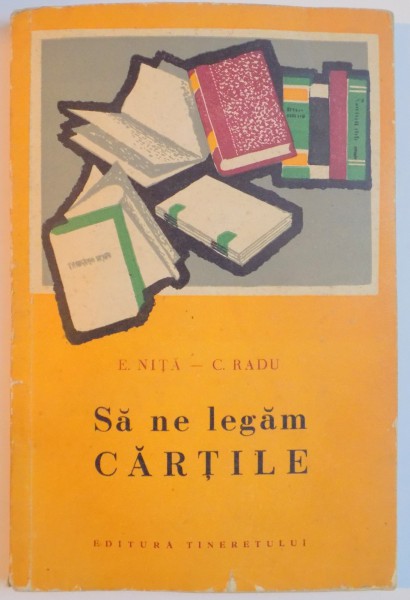 SA NE LEGAM CARTILE de E. NITA , C. RADU  1961