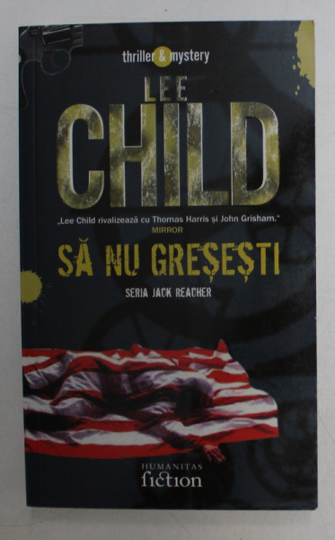 SA NU GRESESTI de LEE CHILD , 2007 * MICI DEFECTE