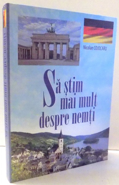 SA STIM MAI MULT DESPRE NEMTI de NICOLAE COJOCARU , 2016