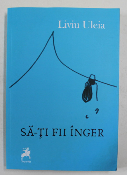 SA - TI FII INGER de LIVIU ULEIA , roman aerian , 2021