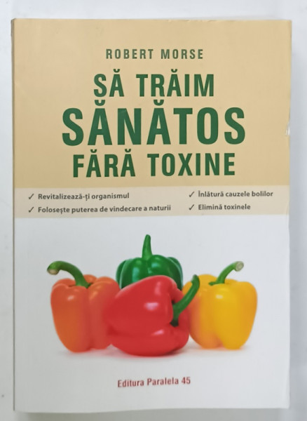 SA TRAIM SANATOS FARA TOXINE de ROBERT MORSE , 2020