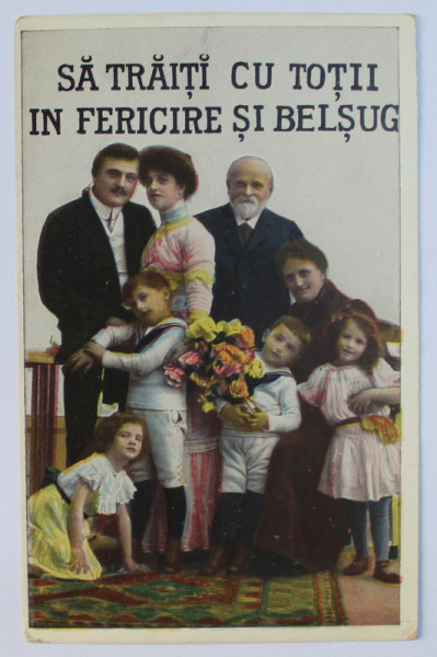 ' SA TRAITI CU TOTII IN FERICIRE SI BELSUG !" - FELICITARE  -  CARTE POSTALA ILUSTRATA , MONOCROMA , CIRCULATA , INCEPUT DE SECOL XX