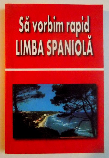 SA VORBIM RAPID LIMBA SPANIOLA de GEORGETA POPESCU , ANGI SENN * MICI DEFECTE