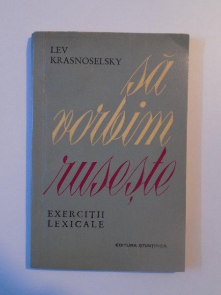 SA VORBIM RUSESTE , EXERCITII LEXICALE de LEV KRASNOSELSKY , 1964