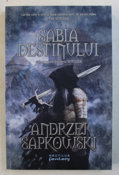 SABIA DESTINULUI de ANDRZEJ SAPKOWSKI , 2016