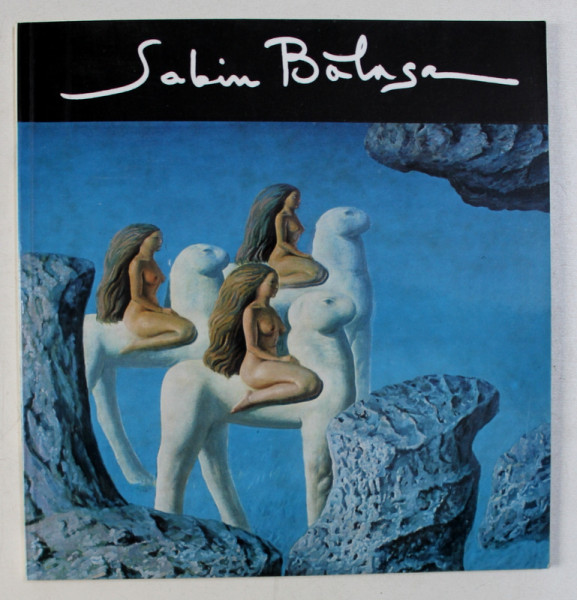 SABIN BALASA , CATALOG DE EXPOZITIE , 1982 , DEDICATIE*