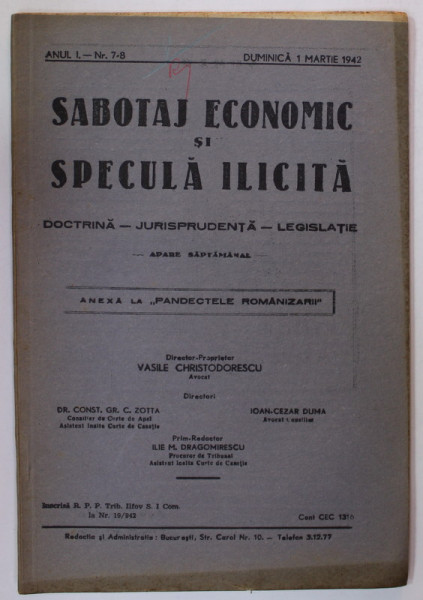 SABOTAJ ECONOMIC SI SPECULA ILICITA , REVISTA SAPTAMANALA DE DOCTRINA ...LEGISLATIE ,  , ANUL I , NR. 7- 8   , DUMINICA , 1 MARTIE  , 1942 , SUBLINIATA