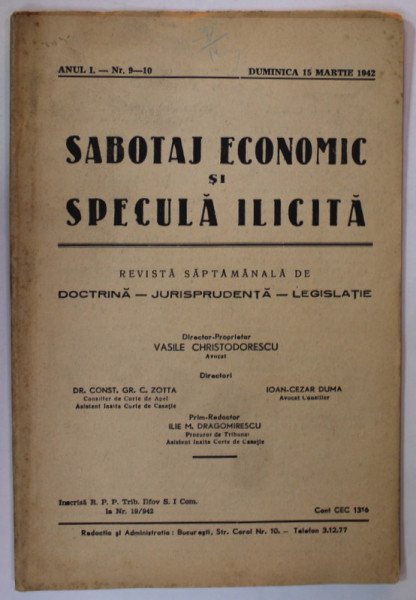 SABOTAJ ECONOMIC SI SPECULA ILICITA , REVISTA SAPTAMANALA DE DOCTRINA ...LEGISLATIE ,  , ANUL I , NR. 9- 10   , DUMINICA , 15 MARTIE  , 1942