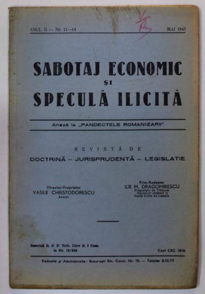 SABOTAJ ECONOMIC SI SPECULA ILICITA , REVISTA SAPTAMANALA DE DOCTRINA ...LEGISLATIE ,  , ANUL II , NR. 11 - 14  , MAI , 1943 , SUBLINIATA