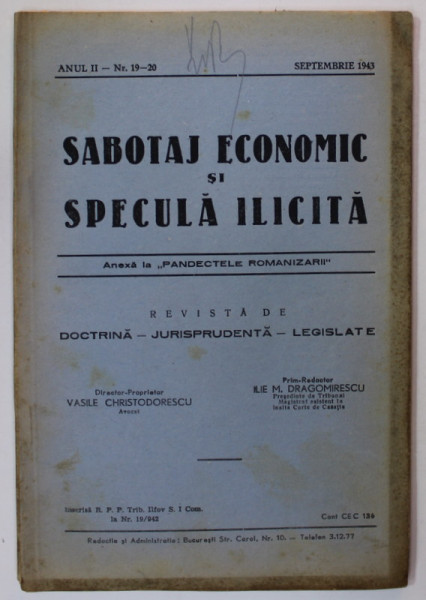 SABOTAJ ECONOMIC SI SPECULA ILICITA , REVISTA SAPTAMANALA DE DOCTRINA ...LEGISLATIE ,  ANUL II , NR. 19-20  , SEPTEMBRIE   , 1943 , SUBLINIATA