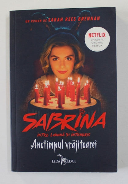 SABRINA INTRE LUMINA SI INTUNERIC - ANOTIMPUL VRAJITOAREI de SARAH REES BRENNAN , 2020
