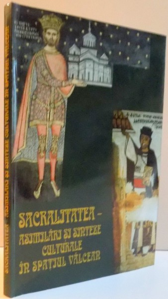SACRALITATEA - ASIMILARI SI SINTEZE , CULTURALE IN SPATIUL VALCEAN , 2002