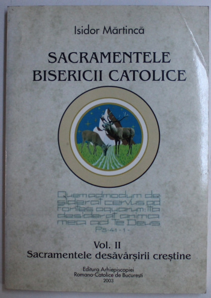 SACRAMENTELE BISERICII CATOLICE VOL. II de ISIDOR MARTINICA , 2003