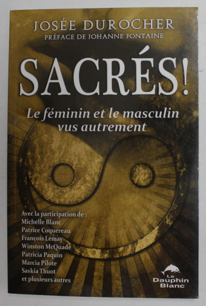 SACRES ! LE FEMININ ET LE MASCULIN VUS AUTREMENT par JOSEE DUROCHER , 2016