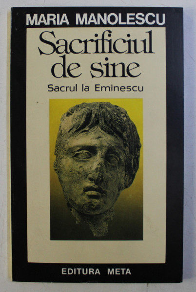 SACRIFICIUL DE SINE - SACRUL LA EMINESCU de MARIA MANOLESCU , 1994