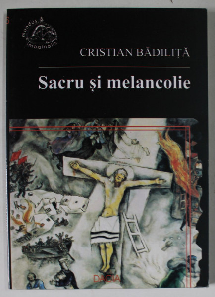 SACRU SI MELANCOLIE de CRISTIAN BADILITA , 2007
