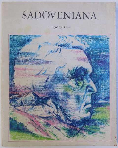 SADOVENIANA - POEZII , antologie alcatuita de CONSTANTIN MITRU, ilustratii de PETRE VULCANESCU , 1977