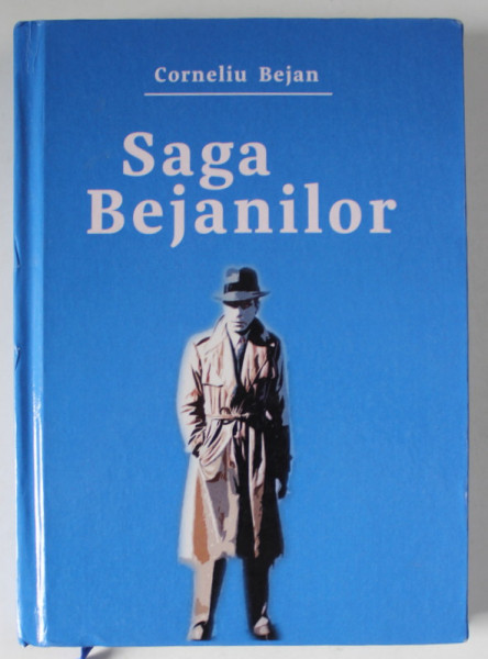 SAGA BEJANILOR de CORNELIU BEJAN , 2022 , DEDICATIE *