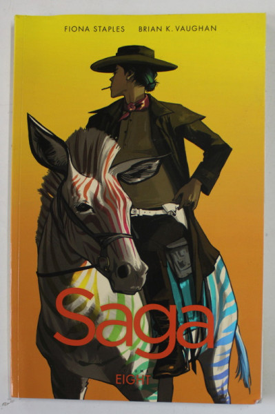 SAGA , VOLUME EIGHT by FIONA STAPES and BRIAN K. VAUGHAN , 2017 , BENZI DESENATE *