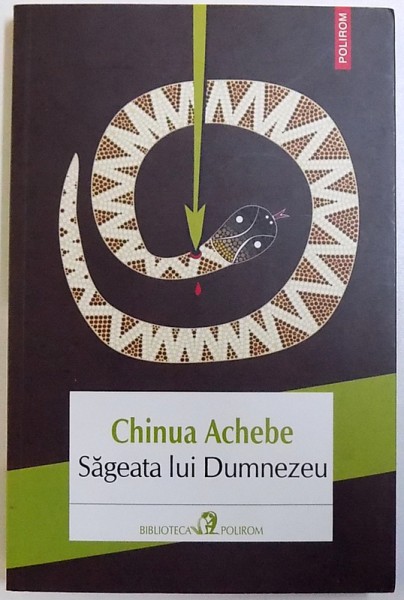 SAGEATA LUI DUMNEZEU de CHINUA ACHEBE , 2014