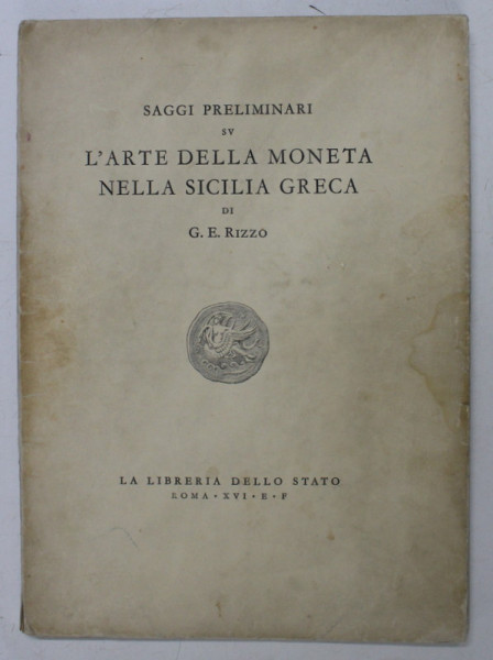 SAGGI PRELIMINARI SV L ' ARTE DELLA MONETA NELLA SICILIA GRECA di G. E. RIZZO , 1938