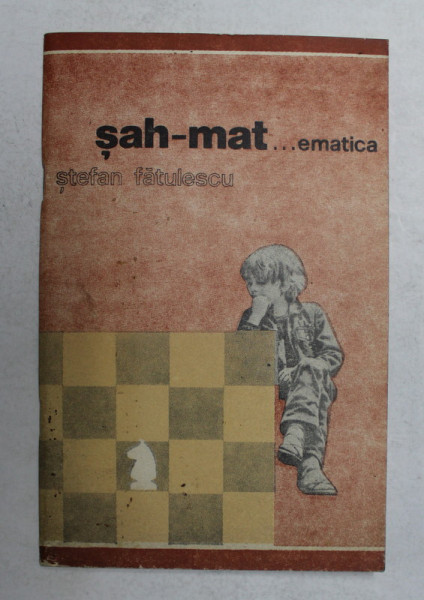 SAH - MAT ... EMATICA de STEFAN FATULESCU , 1977 *DEDICATIE