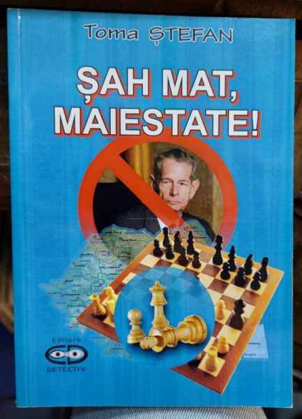 SAH MAT , MAIESTATE ! de TOMA STEFAN , 2014