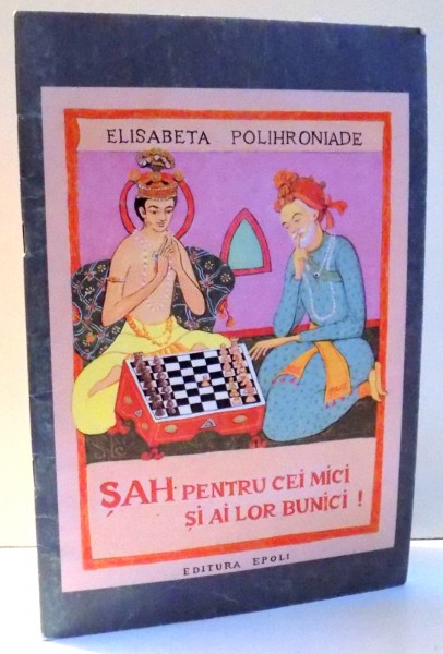 SAH PENTRU CEI MICI SI AI LOR BUNICI de ELISABETA POLIHRONIADE , 2000