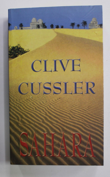 SAHARA de CLIVE CUSSLER , 2003 * MINIMA UZURA