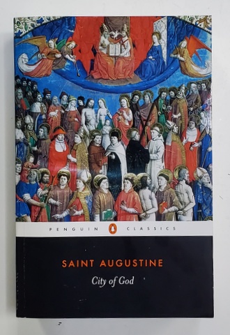 SAINT AUGUSTINE - CITY OF GOD - CONCERNING THE CITY OF GOD AGAINST THE  PAGANS , 2003
