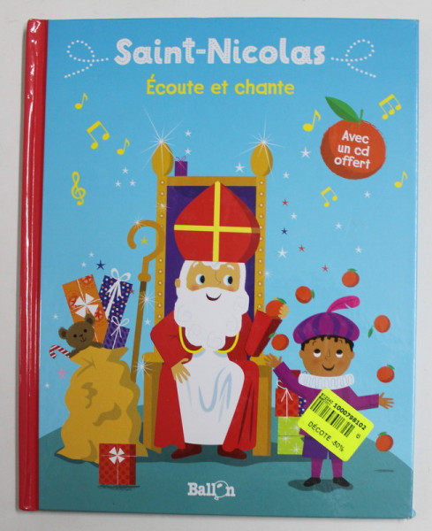 SAINT NICOLAS - ECOUTE ET CHANTE - SAINT - NICOLAS  RECOIT DE L 'AIDE - AVEC UN CD OFFERT , 2016