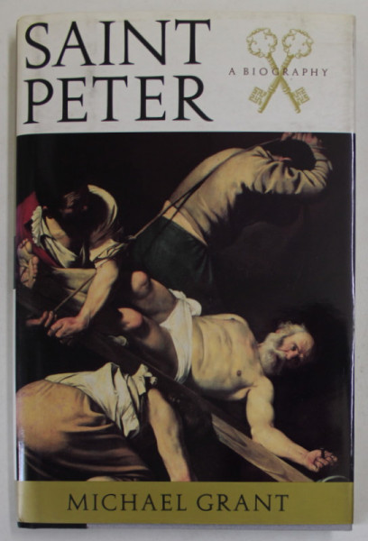 SAINT PETER , A  BIOGRAPHY by MICHAEL GRANT , 1995