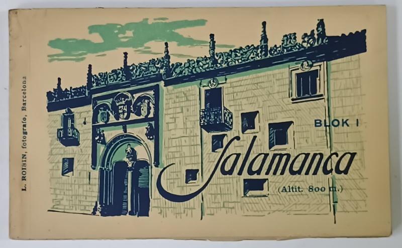 SALAMANCA , ( ALTIT. 800 m. ) , MINIALBUM CU 19 CARTI POSTALE DETASABILE , FOTOGRAFII DE EPOCA , PERIOADA INTERBELICA