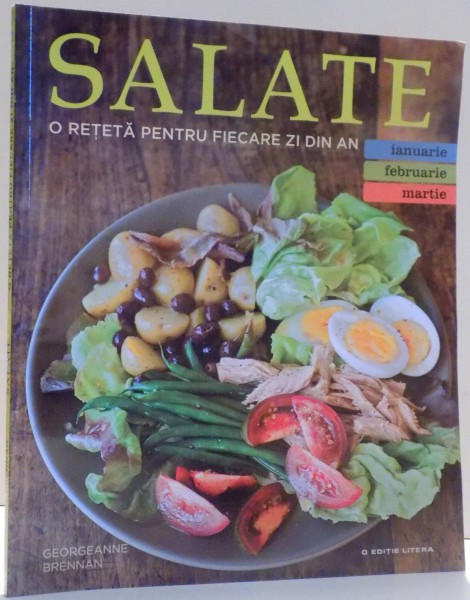 SALATE O RETETA PENTRU FIECARE ZI DIN AN de GEORGEANNE BRENNAN , 2012