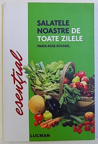 SALATEL NOASTRE DE TOATE ZILELE de MARIE -  ROSE  ROUSSEL , 2010