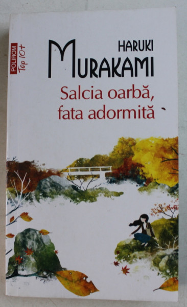 SALCIA OARBA , FATA ADORMITA de HARUKI MURAKAMI , 2014